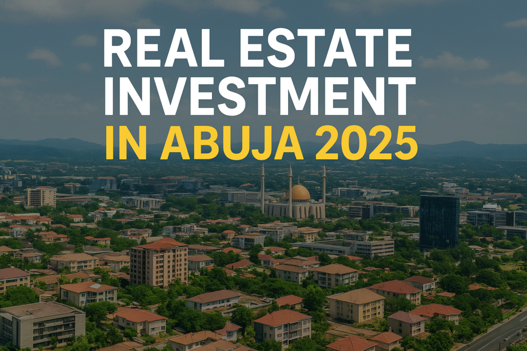Real Estate Investment in Abuja 2025
