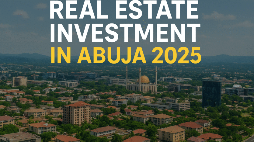 Real Estate Investment in Abuja 2025